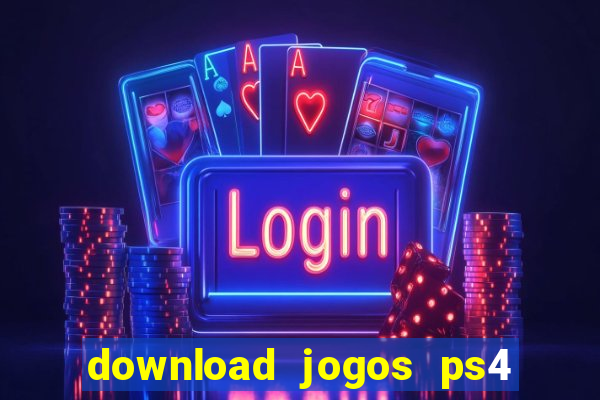 download jogos ps4 pkg pt-br